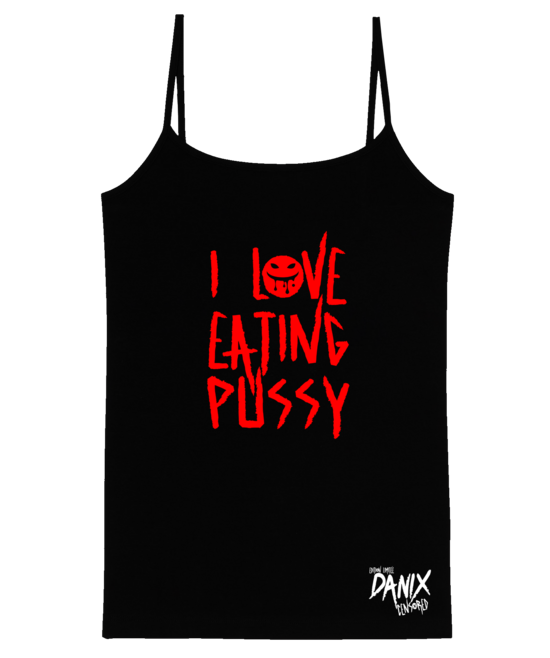 Débardeur Femme I love eating pussy V2 [DANIX CENSORED]